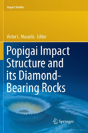 Popigai Impact Structure And Its Diamond-Bearing Rocks - Preview