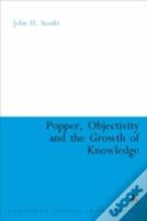 Popper, Objectivity And The Growth Of Knowledge