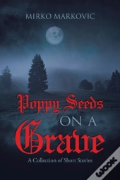 Poppy Seeds On A Grave