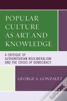 Popular Culture As Art And Knowledge