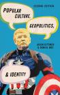 Popular Culture, Geopolitics, And Identity - Preview