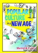 Popular Culture In A New Age