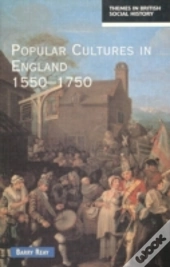 Popular Cultures In England 1550-1750