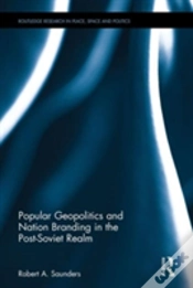 Capa do artigo Popular Geopolitics And Nation Branding In The Post-Soviet Realm