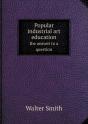 Popular Industrial Art Education The Answer To A Question - Preview