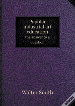 Capa do artigo Popular Industrial Art Education The Answer To A Question