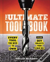 Popular Mechanics The Ultimate Tool Book