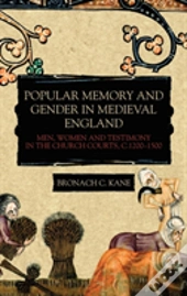 Popular Memory And Gender In Medieval England
