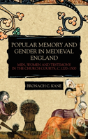 Popular Memory And Gender In Medieval England - Preview