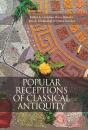 Popular Receptions Of Classical Antiquity - Preview