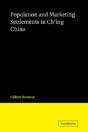 Population And Marketing Settlements In Ch'Ing China - Preview