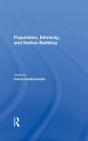 Population, Ethnicity, And Nationbuilding - Preview