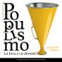 Populismo, Lá Fora E Cá Dentro - Preview