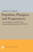 Populists, Plungers, And Progressives