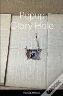 Popup Glory Hole