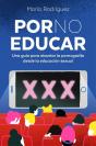 Por No Educar - Preview