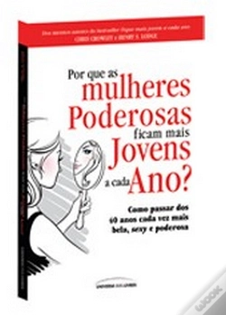 Capa do artigo Por Que as Mulheres Poderosas Ficam Mais Jovens a Cada Ano