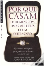 Por Que Casam os Homens com umas Mulheres e Ccm Outras Não