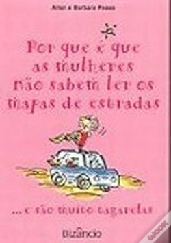 Capa do artigo Por que é que as Mulheres não sabem ler os Mapas de Estradas...e são muito Tagarelas