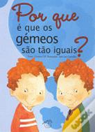 Por que é que os gémeos são tão iguais?