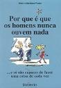 Por que é que os Homens nunca ouvem nada...e só são Capazes de fazer uma Coisa de cada vez - Preview