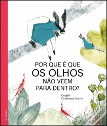 Por que é que os Olhos Não Veem para Dentro?