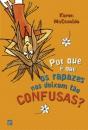 Por Que é que os Rapazes nos Deixam tão Confusas? - Preview