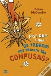 Capa do artigo Por Que é que os Rapazes nos Deixam tão Confusas?