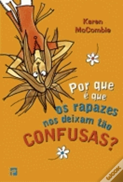 Capa do artigo Por Que é que os Rapazes nos Deixam tão Confusas?