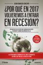¿Por Qué En 2017 Volveremos A Entrar En Recesión? - Preview