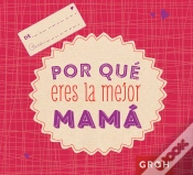 Capa do artigo Por Qué Eres La Mejor Mamá