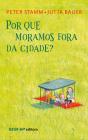 Por Que Moramos Fora Da Cidade? - Preview