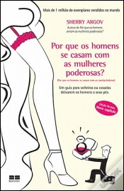 Capa do artigo Por Que os Homens se Casam Com as Mulheres Poderosas?
