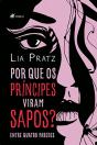 Por Que Os Príncipes Viram Sapos? - Preview