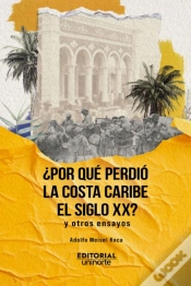 Capa do artigo ¿Por Qué Perdió La Costa Caribe El Siglo Xx?