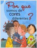 Por Que Somos de Cores Diferentes?