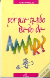 Por que Tenho Medo de Amar?