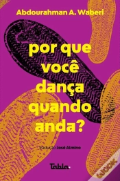 Capa do artigo Por Que Você Dança Quando Anda?