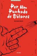 Por Um Punhado de Dólares