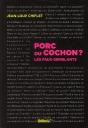 Porc Ou Cochon ? Les Faux-Semblants - Preview