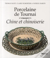 Porcelaine De Tournai. Chine Et Chinoiserie