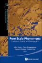 Pore Scale Phenomena: Frontiers In Energy And Environment - Preview