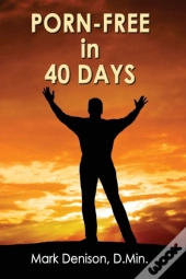 Porn-Free In 40 Days