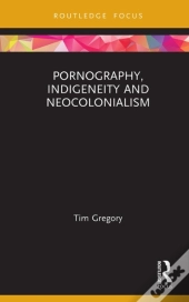 Pornography, Indigeneity And Neocolonialism