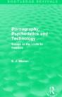 Pornography, Psychedelics And Technology (Routledge Revivals) - Preview