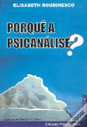 Porquê a Psicanálise?