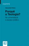 Porquê a Teologia?