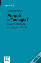 Porquê a Teologia?