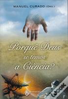 Porquê Deus Se Temos Ciência?