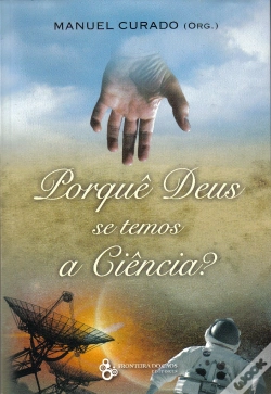Capa do artigo Porquê Deus Se Temos Ciência?
